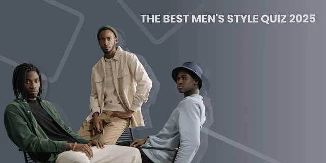 Men's Style Quiz 2025